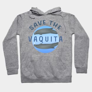 Save The Vaquita day July 7th for sea lovers Hoodie